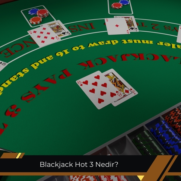 Blackjack Hot 3 Nedir
